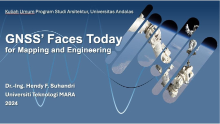 Prodi Arsitektur Fakultas Teknik Unand Gelar Kuliah Umum &quot;GNSS&#039; Faces Today for Mapping and Engineering&quot;